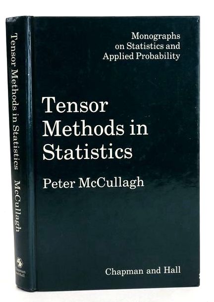 Photo of TENSOR METHODS IN STATISTICS (MONOGRAPHS ON STATISTICS AND APPLIED PROBABILITY) written by McCullagh, Peter published by Chapman &amp; Hall Ltd (STOCK CODE: 1830325)  for sale by Stella & Rose's Books