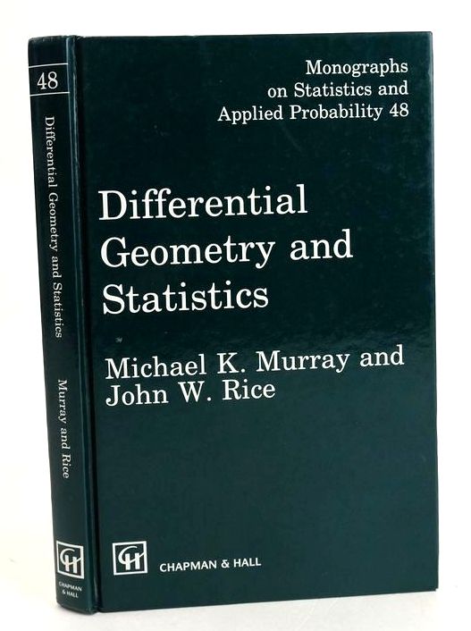 Photo of DIFFERENTIAL GEOMETRY AND STATISTICS (MONOGRAPHS ON STATISTICS AND APPLIED PROBABILITY 48) written by Murray, Michael K. Rice, John W. published by Chapman &amp; Hall (STOCK CODE: 1830326)  for sale by Stella & Rose's Books