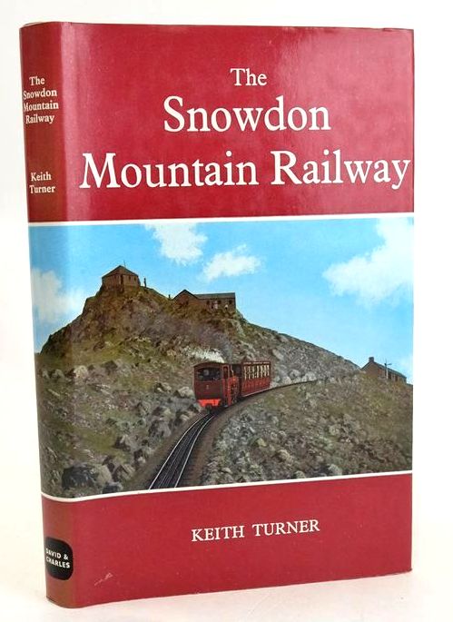 Photo of THE SNOWDON MOUNTAIN RAILWAY written by Turner, Keith published by David &amp; Charles (STOCK CODE: 1830396)  for sale by Stella & Rose's Books