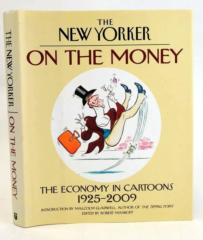 Photo of THE NEW YORKER: ON THE MONEY THE ECONOMY IN CARTOONS 1925-2009- Stock Number: 1830404