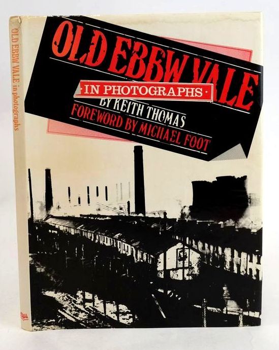 Photo of OLD EBBW VALE IN PHOTOGRAPHS VOLUME 1 written by Thomas, Keith Foot, Michael published by Stewart Williams (STOCK CODE: 1830405)  for sale by Stella & Rose's Books