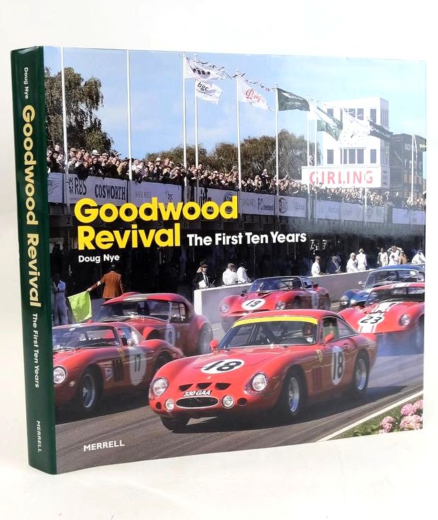 Photo of GOODWOOD REVIVAL: THE FIRST TEN YEARS written by Nye, Doug published by Merrell Publishers Limited (STOCK CODE: 1830477)  for sale by Stella & Rose's Books