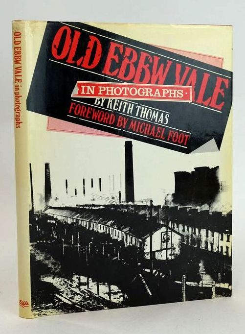 Photo of OLD EBBW VALE IN PHOTOGRAPHS VOLUME 1 written by Thomas, Keith Foot, Michael published by Stewart Williams (STOCK CODE: 1830544)  for sale by Stella & Rose's Books