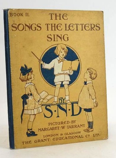 Photo of THE SONGS THE LETTERS SING BOOK TWO written by S.N.D.,  illustrated by Tarrant, Margaret published by The Grant Educational Co. Ltd. (STOCK CODE: 1830710)  for sale by Stella & Rose's Books