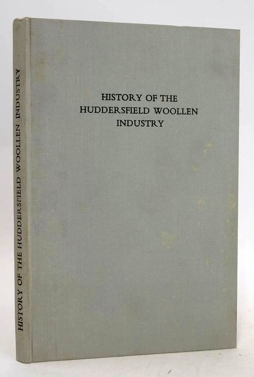 Photo of HISTORY OF THE HUDDERSFIELD WOOLLEN INDUSTRY written by Crump, William B. Ghorbal, Gertrude published by S.R. Publishers Ltd. (STOCK CODE: 1830726)  for sale by Stella & Rose's Books
