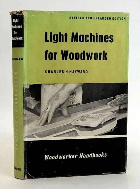 Photo of LIGHT MACHINES FOR WOODWORK written by Hayward, Charles H. published by Evans Brothers Limited (STOCK CODE: 1830806)  for sale by Stella & Rose's Books
