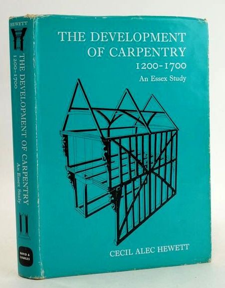 Photo of THE DEVELOPMENT OF CARPENTRY, 1200-1700 - AN ESSEX STUDY written by Hewett, Cecil Alec published by David &amp; Charles (STOCK CODE: 1830809)  for sale by Stella & Rose's Books