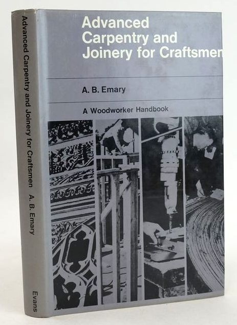 Photo of ADVANCED CARPENTRY AND JOINERY FOR CRAFTSMEN written by Emary, A.B. published by Evans Brothers Limited (STOCK CODE: 1830812)  for sale by Stella & Rose's Books