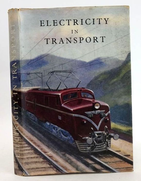 Photo of ELECTRICITY IN TRANSPORT: OVER SIXTY YEARS' EXPERIENCE 1883-1950- Stock Number: 1830821