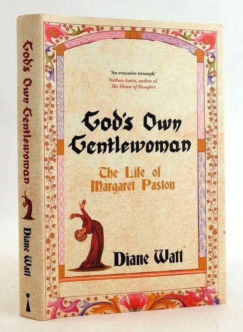 Photo of GOD'S OWN GENTLEWOMAN: THE LIFE OF MARGARET PASTON written by Watt, Diane published by Icon Books Ltd. (STOCK CODE: 1830823)  for sale by Stella & Rose's Books