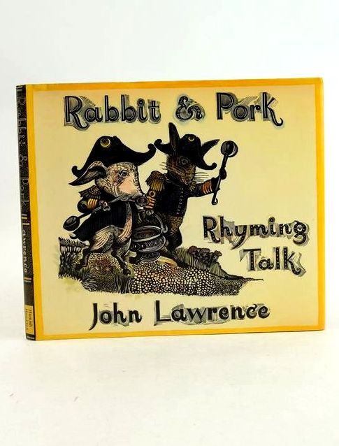 Photo of RABBIT AND PORK RHYMING TALK written by Lawrence, John illustrated by Lawrence, John published by Hamish Hamilton (STOCK CODE: 1830828)  for sale by Stella & Rose's Books