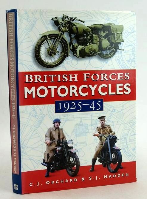 Photo of BRITISH FORCES MOTORCYCLES 1925-45 written by Orchard, C.J. Madden, S.J. published by Alan Sutton (STOCK CODE: 1830832)  for sale by Stella & Rose's Books