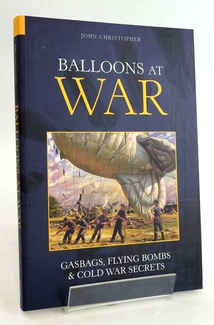 Photo of BALLOONS AT WAR: GASBAGS, FLYING BOMBS &amp; COLD WAR SECRETS written by Christopher, John published by Tempus Publishing Ltd (STOCK CODE: 1830834)  for sale by Stella & Rose's Books