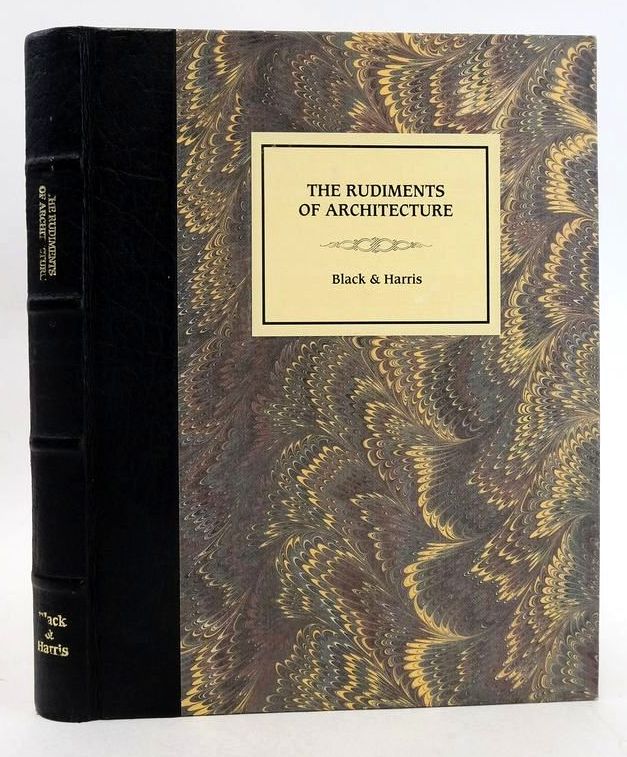 Photo of THE RUDIMENTS OF ARCHITECTURE: OR, THE YOUNG WORKMAN'S INSTRUCTOR published by Black &amp; Harris Publishers (STOCK CODE: 1830876)  for sale by Stella & Rose's Books