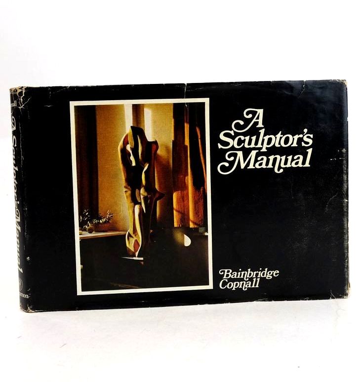 Photo of A SCULPTOR'S MANUAL written by Copnall, Bainbridge published by Pergamon Press Ltd. (STOCK CODE: 1830906)  for sale by Stella & Rose's Books
