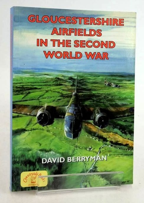 Photo of GLOUCESTERSHIRE AIRFIELDS IN THE SECOND WORLD WAR written by Berryman, David published by Countryside Books (STOCK CODE: 1830909)  for sale by Stella & Rose's Books