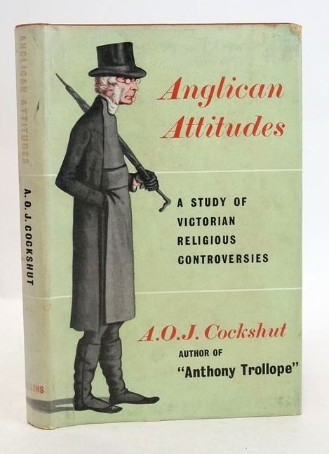Photo of ANGLICAN ATTITUDES: A STUDY OF VICTORIAN RELIGIOUS CONTROVERSIES written by Cockshut, A.O.J. published by Collins Clear-Type Press (STOCK CODE: 1830993)  for sale by Stella & Rose's Books