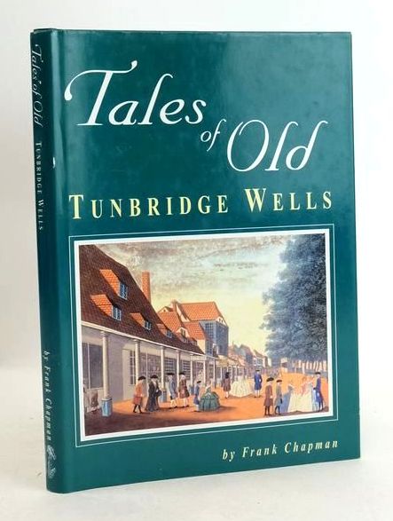 Photo of TALES OF OLD TUNBRIDGE WELLS written by Chapman, Frank published by Froglets Publications (STOCK CODE: 1831009)  for sale by Stella & Rose's Books