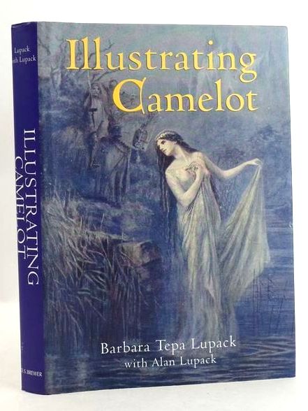 Photo of ILLUSTRATING CAMELOT (ARTHURIAN STUDIES LXXIII) written by Lupack, Barbara Tepa illustrated by Dore, Gustave Cameron, Julia Margaret Beard, Dan Beardsley, Aubrey King, Jessie M. et al., published by D.S. Brewer (STOCK CODE: 1831012)  for sale by Stella & Rose's Books