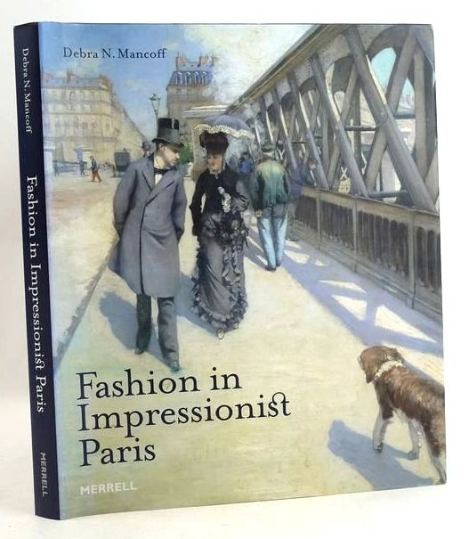 Photo of FASHION IN IMPRESSIONIST PARIS written by Mancoff, Debra N. illustrated by Manet, Edouard et al., published by Merrell Publishers Limited (STOCK CODE: 1831028)  for sale by Stella & Rose's Books