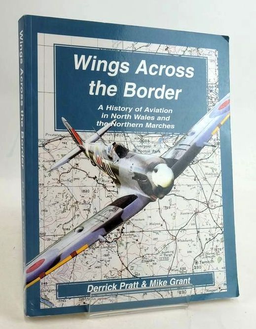 Photo of WINGS ACROSS THE BORDER: A HISTORY OF AVIATION IN NORTH WALES AND THE NORTHERN MARCHES VOL III- Stock Number: 1831165