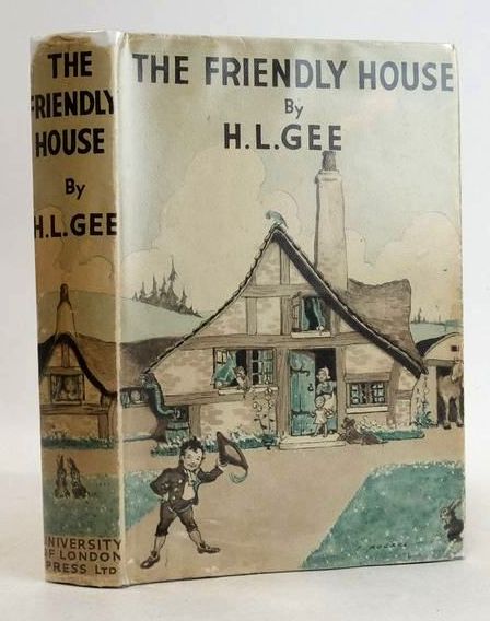 Photo of THE FRIENDLY HOUSE: AND THE THRILLING ADVENTURES OF THE LITTLE MAN WHO BUILT IT written by Gee, H.L. illustrated by Rogers, Frank published by University of London Press Ltd. (STOCK CODE: 1831612)  for sale by Stella & Rose's Books