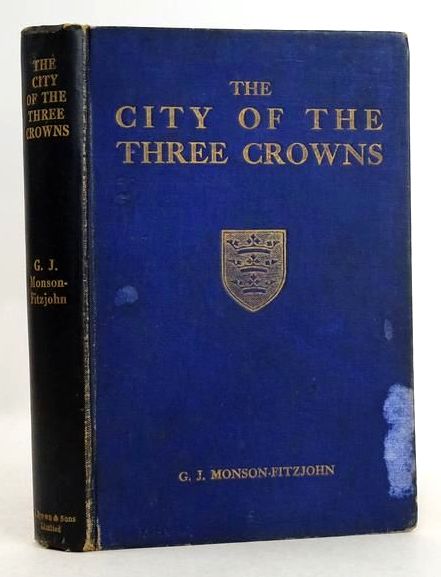 Photo of THE CITY OF THE THREE CROWNS written by Monson-Fitzjohn, G.J. published by A. Brown &amp; Sons Limited (STOCK CODE: 1831636)  for sale by Stella & Rose's Books