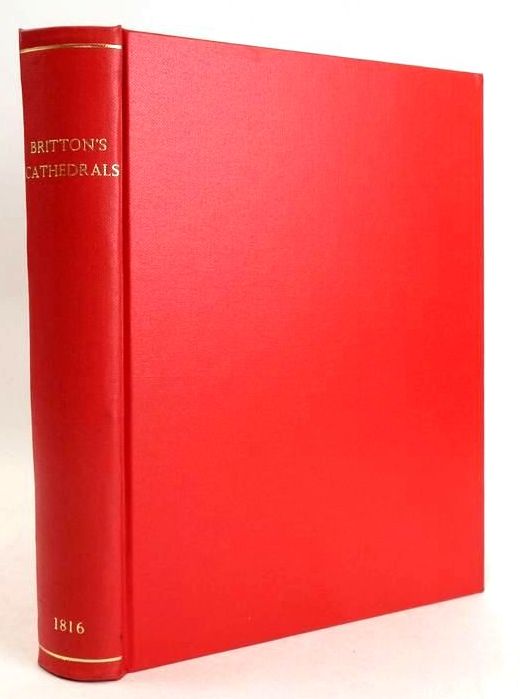 Photo of BRITTON'S CATHEDRALS (CATHEDRAL ANTIQUITIES): NORWICH, YORK AND PETERBOROUGH written by Britton, John published by Longman, Hurst, Rees, Orme And Brown (STOCK CODE: 1831640)  for sale by Stella & Rose's Books