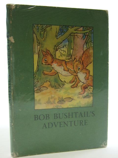Photo of BOB BUSHTAIL'S ADVENTURE written by Macgregor, A.J. Perring, W. illustrated by Macgregor, A.J. published by Wills &amp; Hepworth Ltd. (STOCK CODE: 2105226)  for sale by Stella & Rose's Books