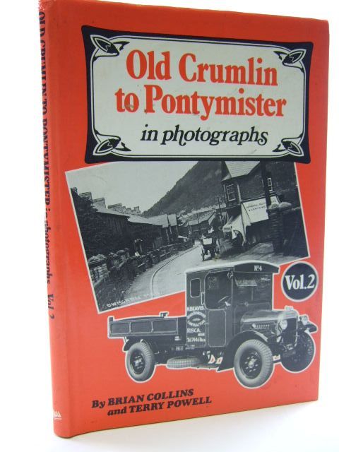 Photo of OLD CRUMLIN TO PONTYMISTER IN PHOTOGRAPHS VOLUME 2 written by Collins, Brian Powell, Terry published by Stewart Williams (STOCK CODE: 2105928)  for sale by Stella & Rose's Books