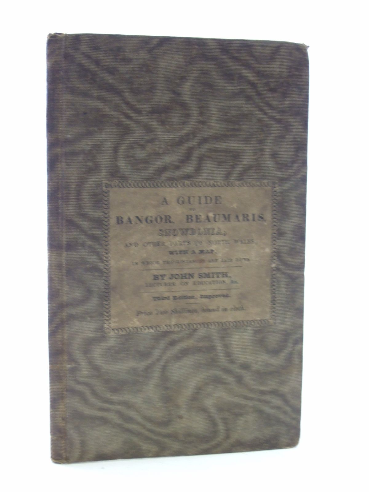 Photo of A GUIDE TO BANGOR, BEAUMARIS, SNOWDONIA AND OTHER PARTS OF NORTH WALES written by Smith, John published by Simpkin And Marshall, Sherwood &amp; Co. (STOCK CODE: 2107251)  for sale by Stella & Rose's Books