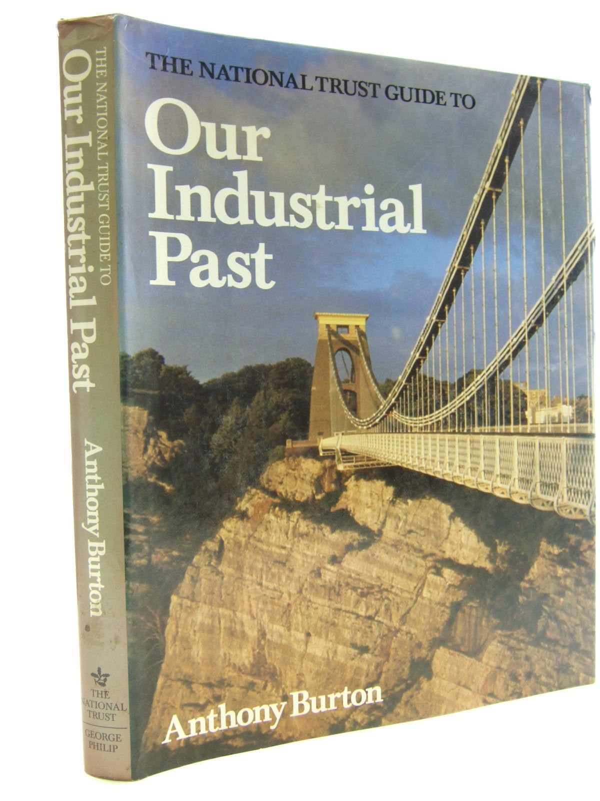 Stella & Rose's Books THE NATIONAL TRUST GUIDE TO OUR INDUSTRIAL PAST