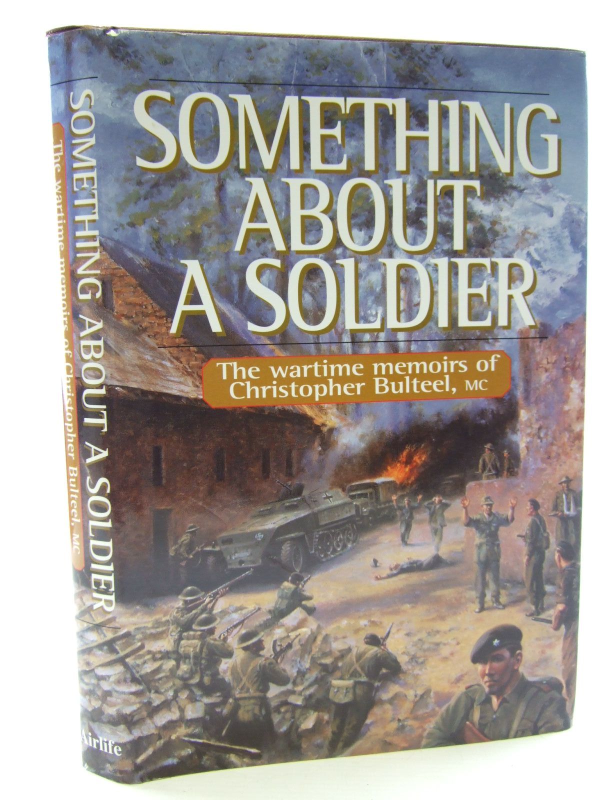 Photo of SOMETHING ABOUT A SOLDIER written by Bulteel, Christopher published by Airlife (STOCK CODE: 2107629)  for sale by Stella & Rose's Books