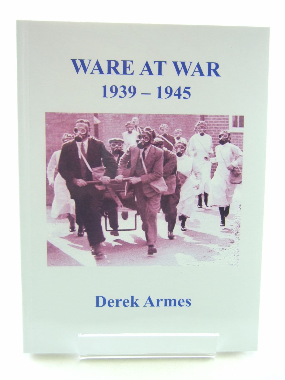 Photo of WARE AT WAR 1939-1945 written by Armes, Derek published by The Rockingham Press (STOCK CODE: 2107796)  for sale by Stella & Rose's Books
