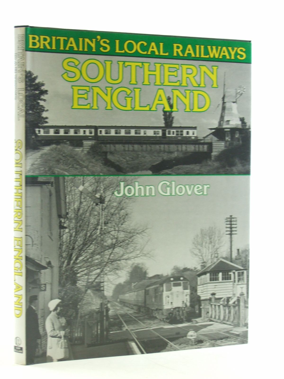 Photo of BRITAIN'S LOCK RAILWAYS: SOUTHERN ENGLAND written by Glover, John published by Ian Allan Ltd. (STOCK CODE: 2108256)  for sale by Stella & Rose's Books