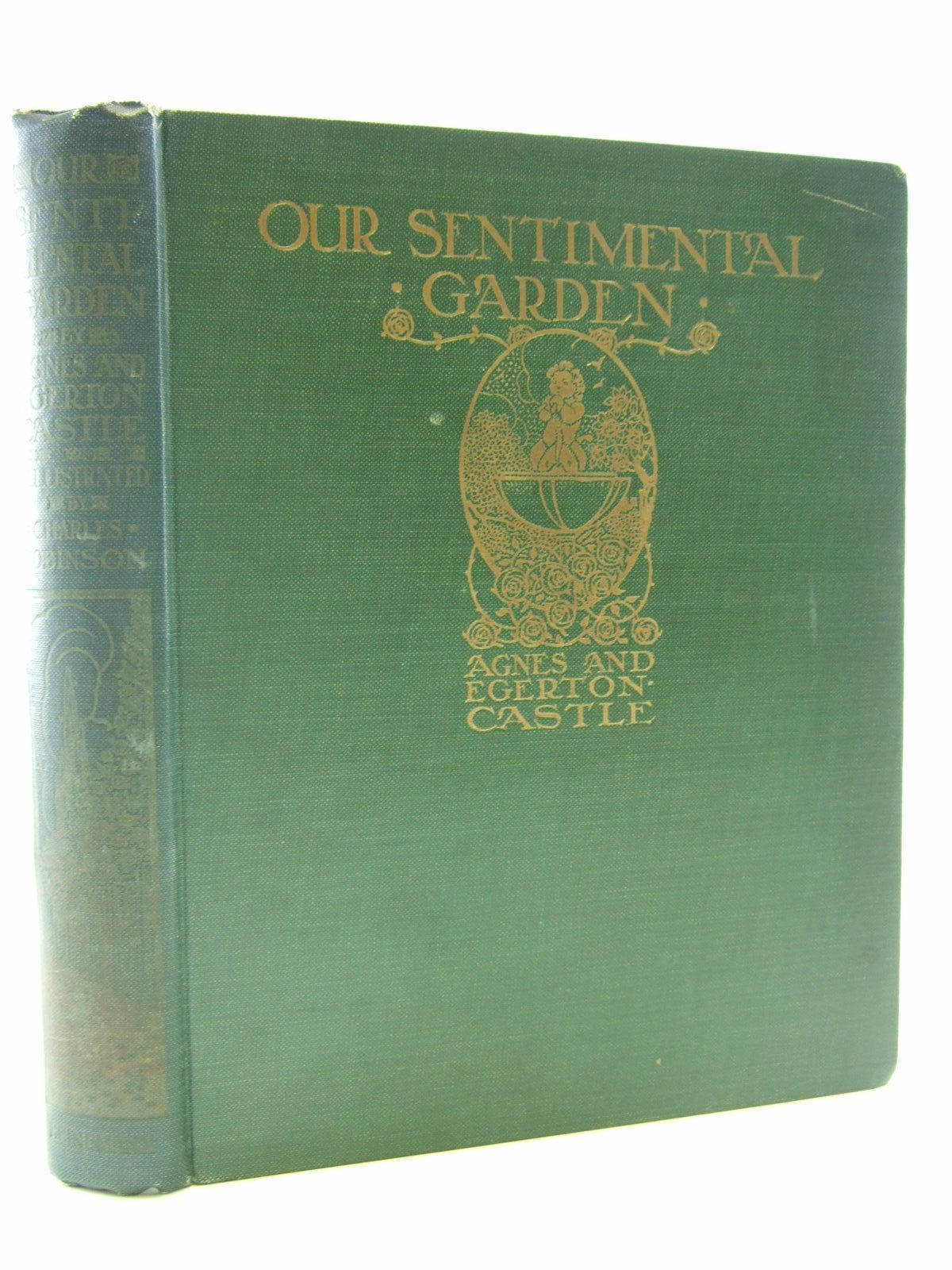 Photo of OUR SENTIMENTAL GARDEN written by Castle, Agnes Castle, Egerton illustrated by Robinson, Charles published by William Heinemann (STOCK CODE: 2108585)  for sale by Stella & Rose's Books