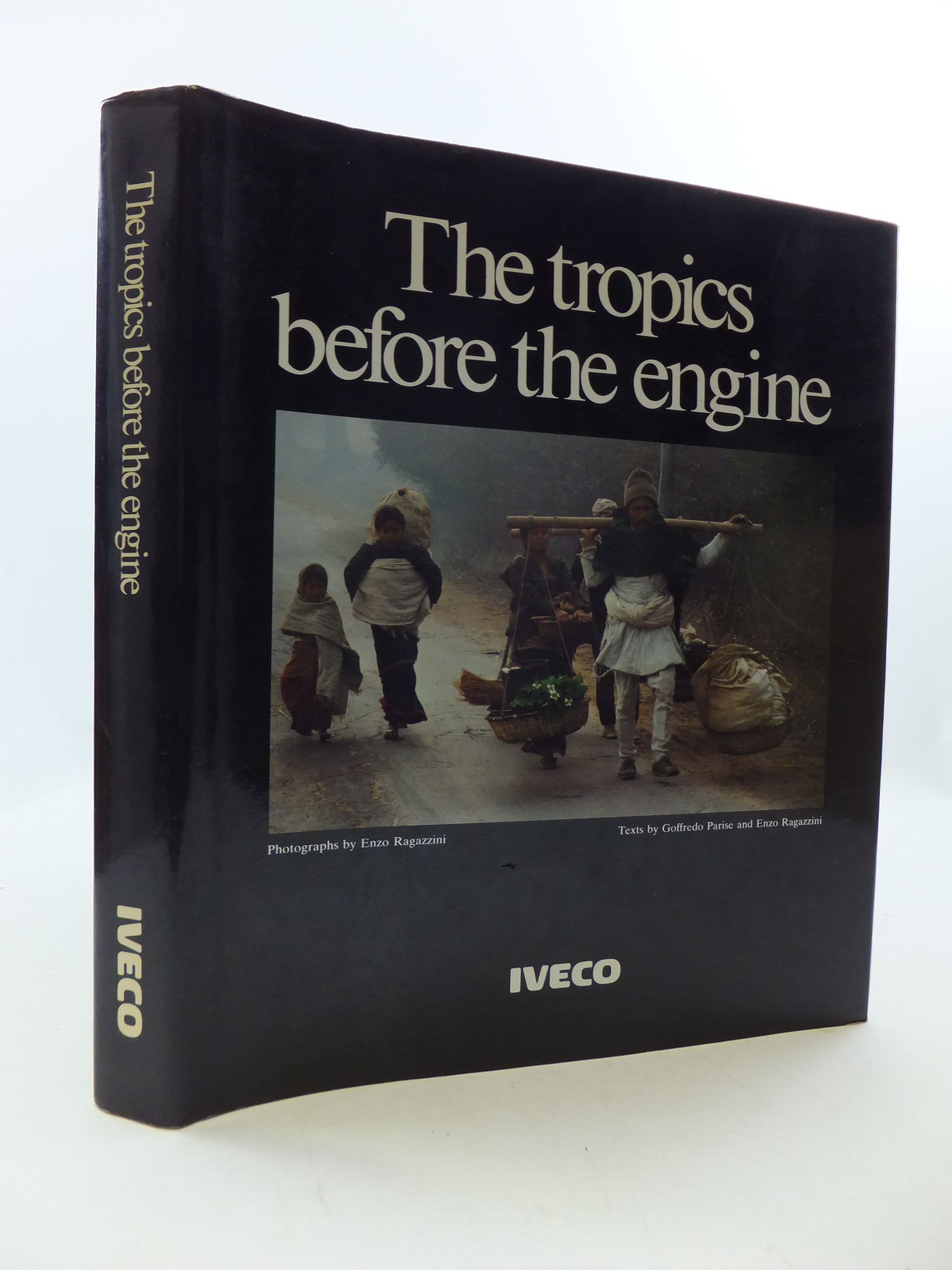 Photo of THE TROPICS BEFORE THE ENGINE written by Parise, Goffredo Ragazzini, Enzo illustrated by Ragazzini, Enzo published by Iveco Image (STOCK CODE: 2110297)  for sale by Stella & Rose's Books