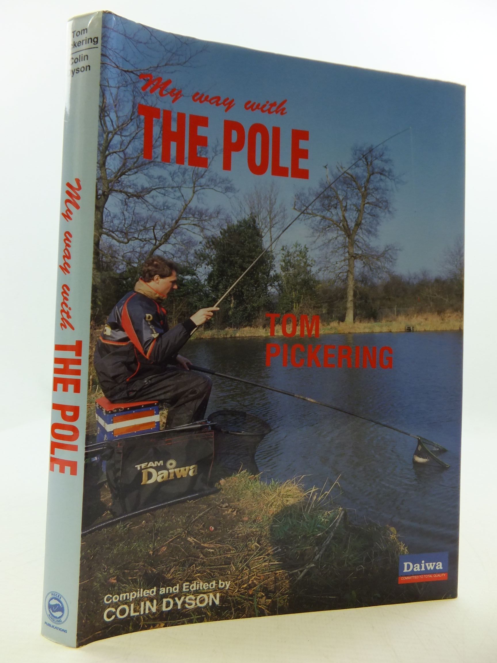 Photo of MY WAY WITH THE POLE written by Pickering, Tom Dyson, Colin published by Pisces Angling Publications (STOCK CODE: 2110396)  for sale by Stella & Rose's Books