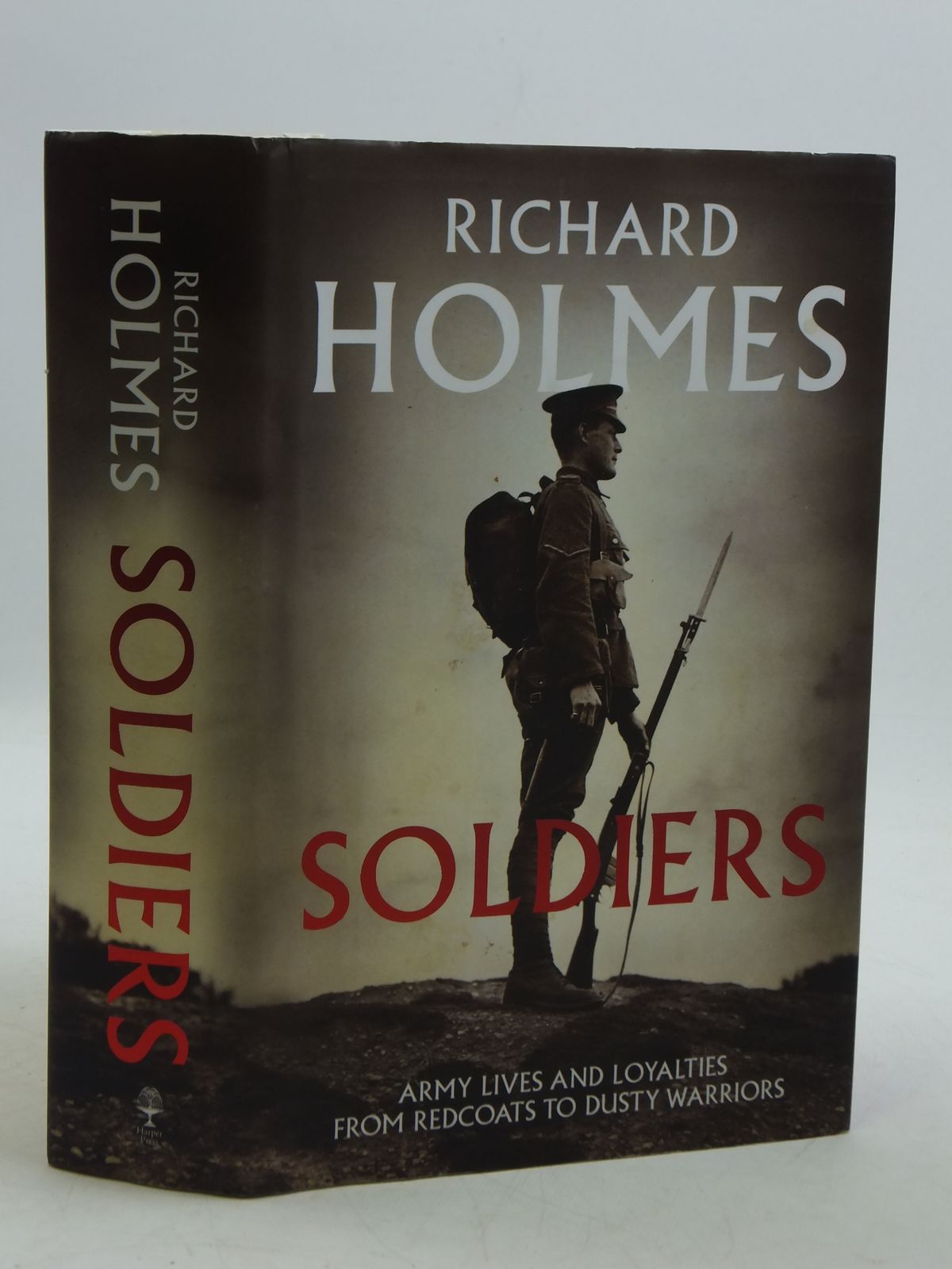 Photo of SOLDIERS ARMY LIVES AND LOYALTIES FROM REDCOATS TO DUSTY WARRIORS written by Holmes, Richard published by Harper Press (STOCK CODE: 2110724)  for sale by Stella & Rose's Books