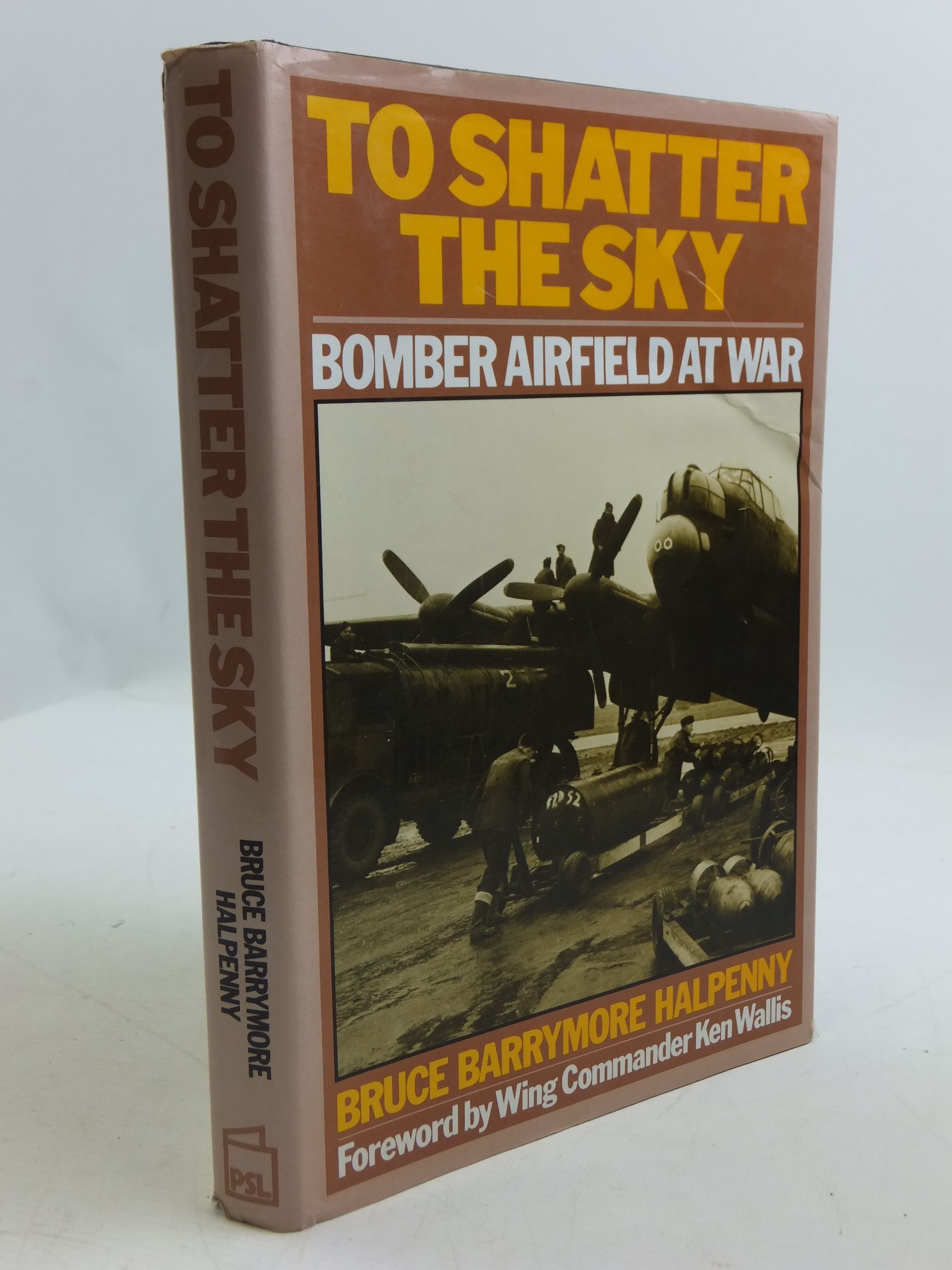 Photo of TO SHATTER THE SKY BOMBER AIRFIELD AT WAR written by Halpenny, Bruce Barrymore published by Patrick Stephens (STOCK CODE: 2110815)  for sale by Stella & Rose's Books
