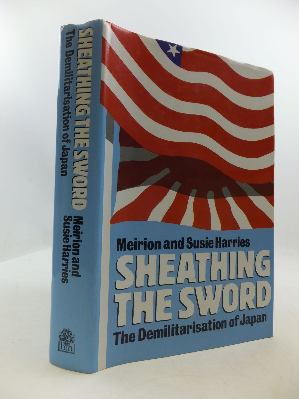 Photo of SHEATHING THE SWORD THE DEMILITARISATION OF JAPAN written by Harries, Meirion Harries, Susie published by Hamish Hamilton (STOCK CODE: 2111159)  for sale by Stella & Rose's Books