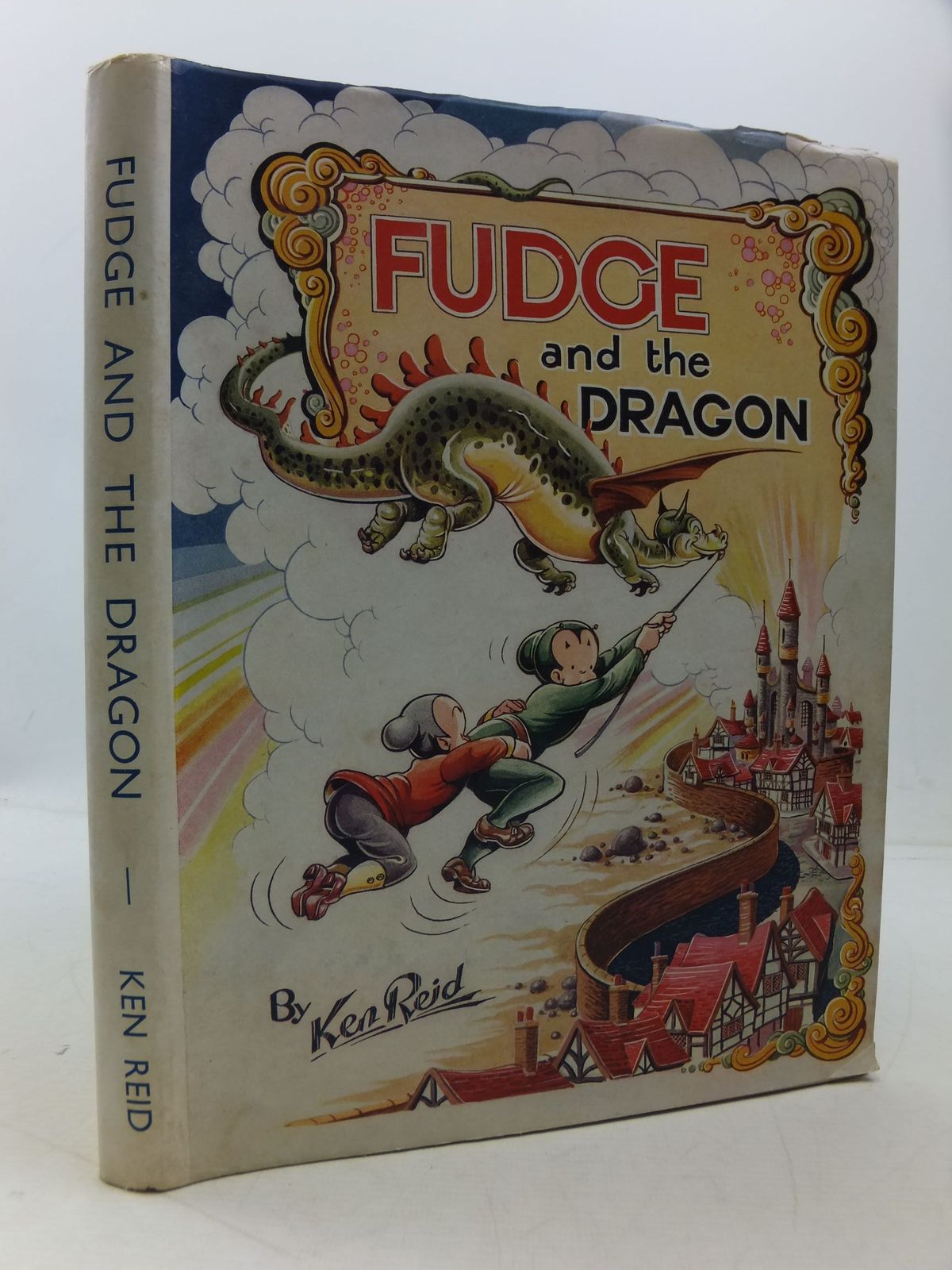 Stella & Rose's Books FUDGE AND THE DRAGON Written By Ken Reid, STOCK CODE 2112137