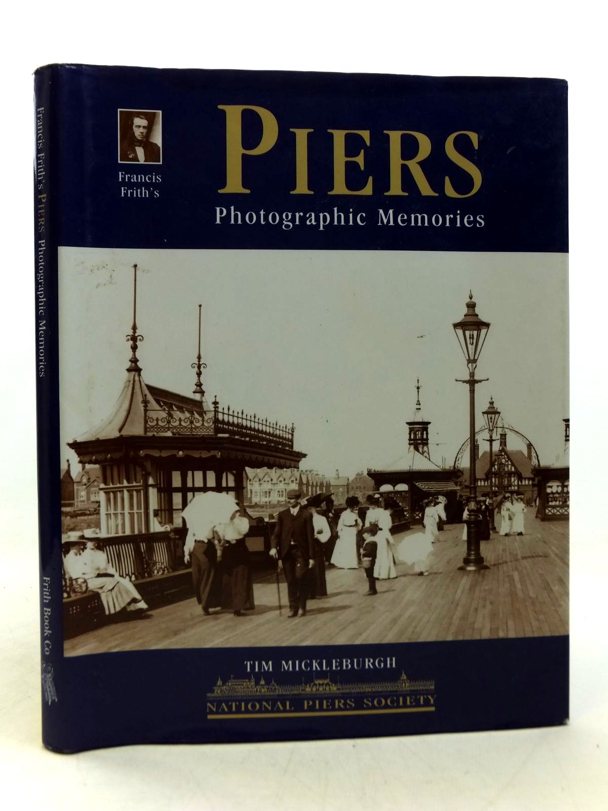 Photo of FRANCIS FRITH'S PIERS written by Mickleburgh, Tim published by Frith Book Company (STOCK CODE: 2113072)  for sale by Stella & Rose's Books