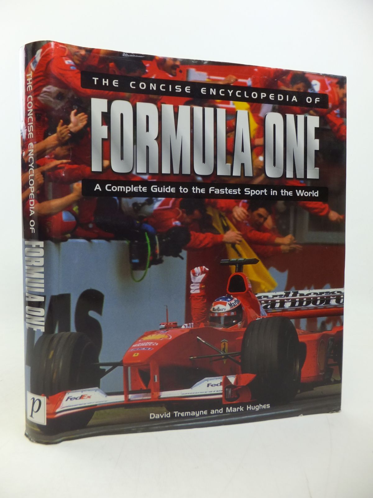 Photo of THE CONCISE ENCYCLOPEDIA OF FORMULA ONE written by Tremayne, David Hughes, Mark published by Parragon (STOCK CODE: 2113187)  for sale by Stella & Rose's Books