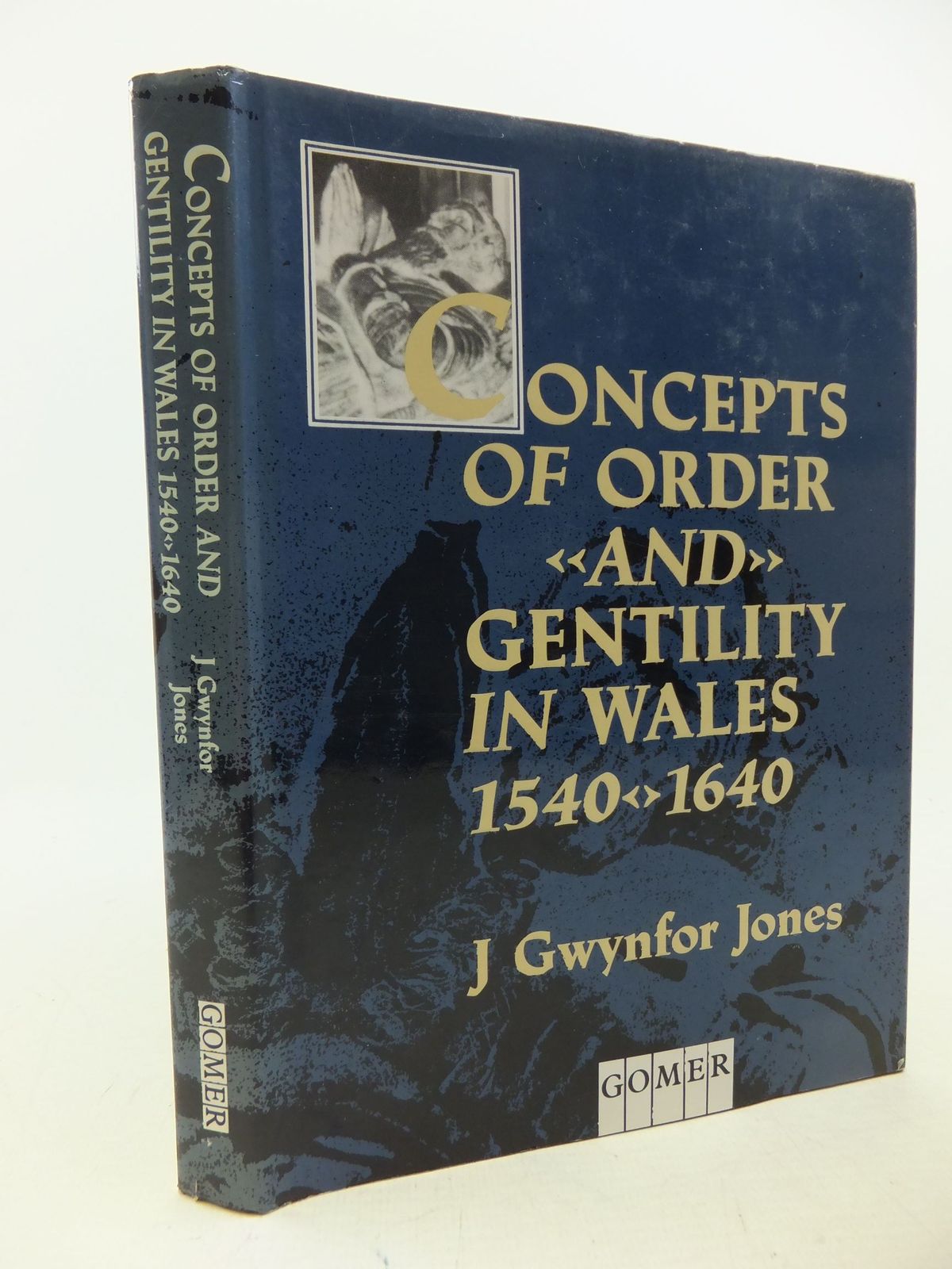 Photo of CONCEPTS OF ORDER AND GENTILITY IN WALES 1540-1640 written by Jones, J. Gwynfor published by Gomer Press (STOCK CODE: 2113563)  for sale by Stella & Rose's Books