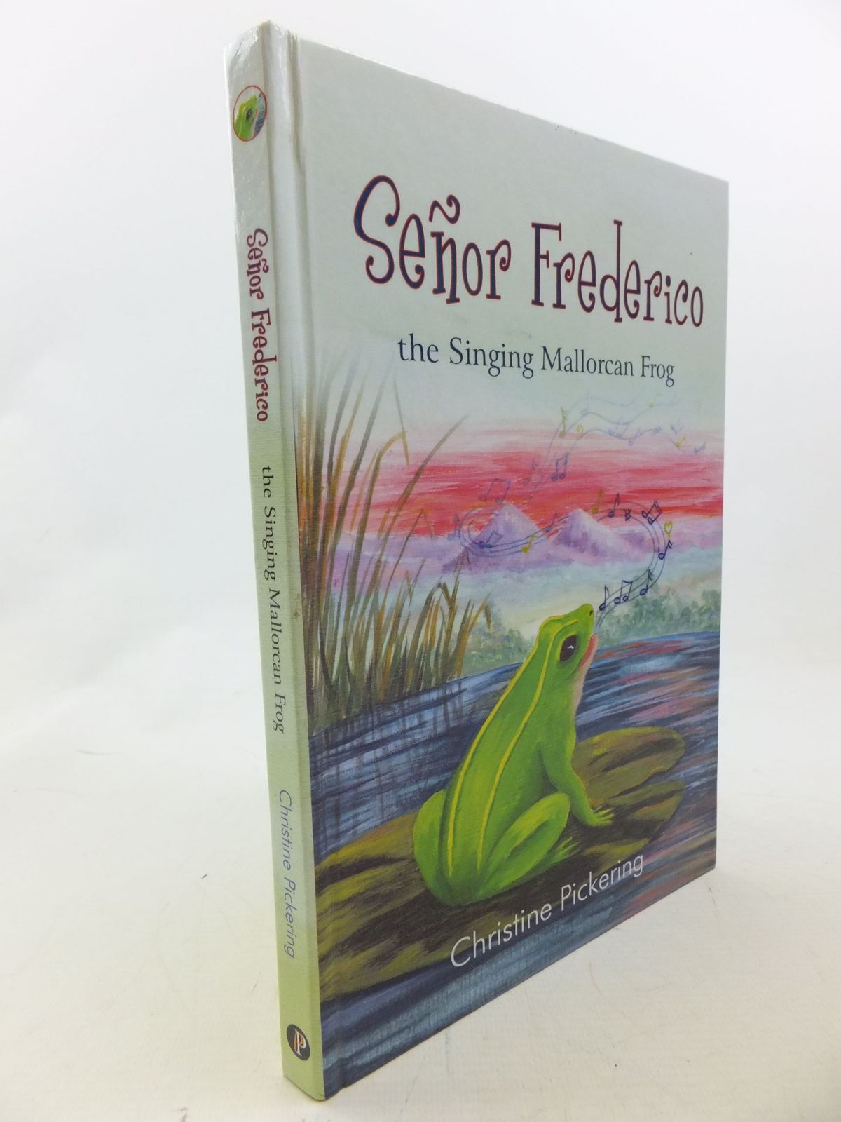 Photo of SENOR FREDERICO - THE SINGING, MALLORCAN FROG written by Pickering, Christine Margaret illustrated by Pickering, Christine Margaret published by Pen Press (STOCK CODE: 2114182)  for sale by Stella & Rose's Books