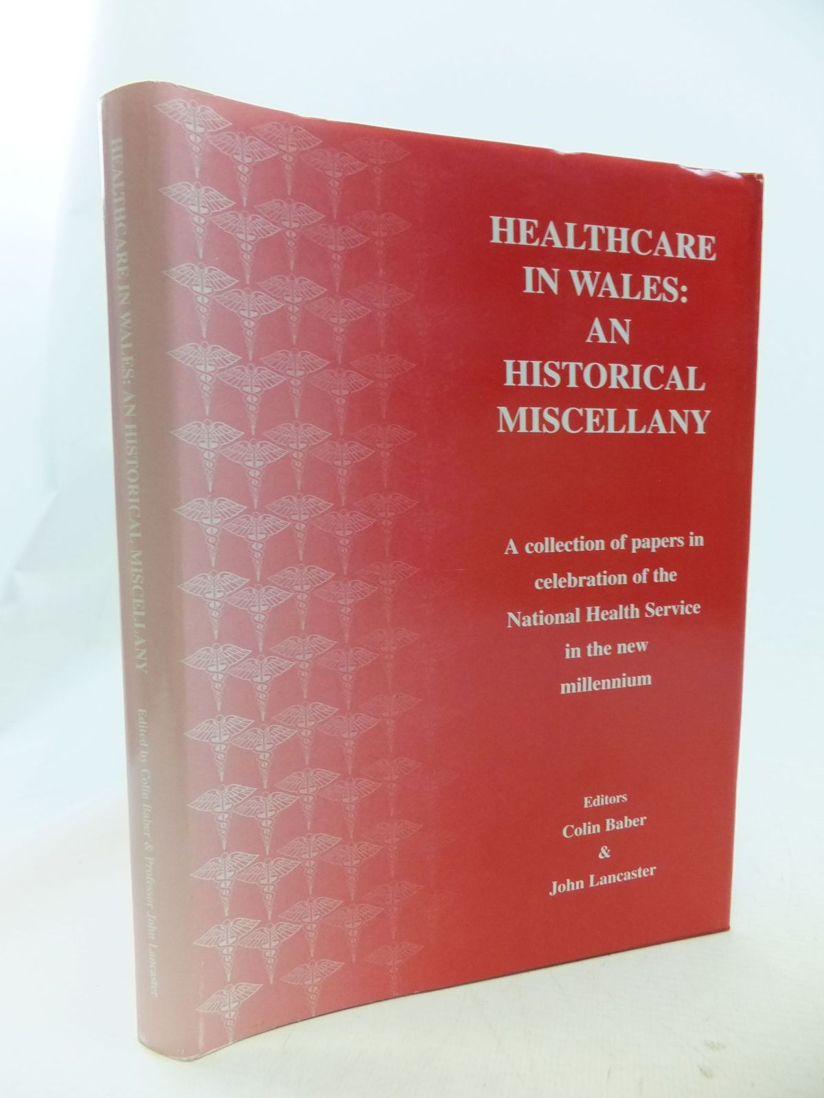 Photo of HEALTHCARE IN WALES: AN HISTORICAL MISCELLANY written by Baber, Colin Lancaster, John et al, published by The Newport Printing Co. (STOCK CODE: 2114604)  for sale by Stella & Rose's Books