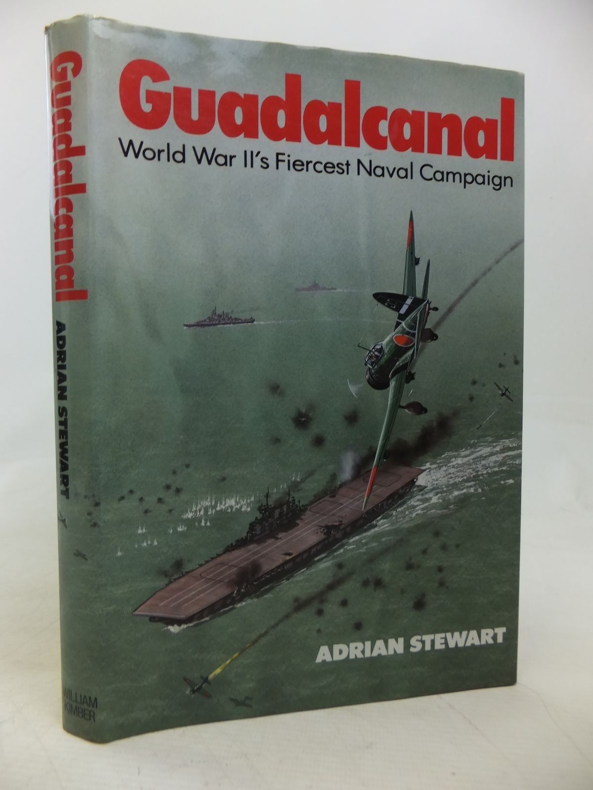 Stella & Rose&#39;s Books : GUADALCANAL WORLD WAR II&#39;S FIERCEST NAVAL CAMPAIGN Written By Stewart ...