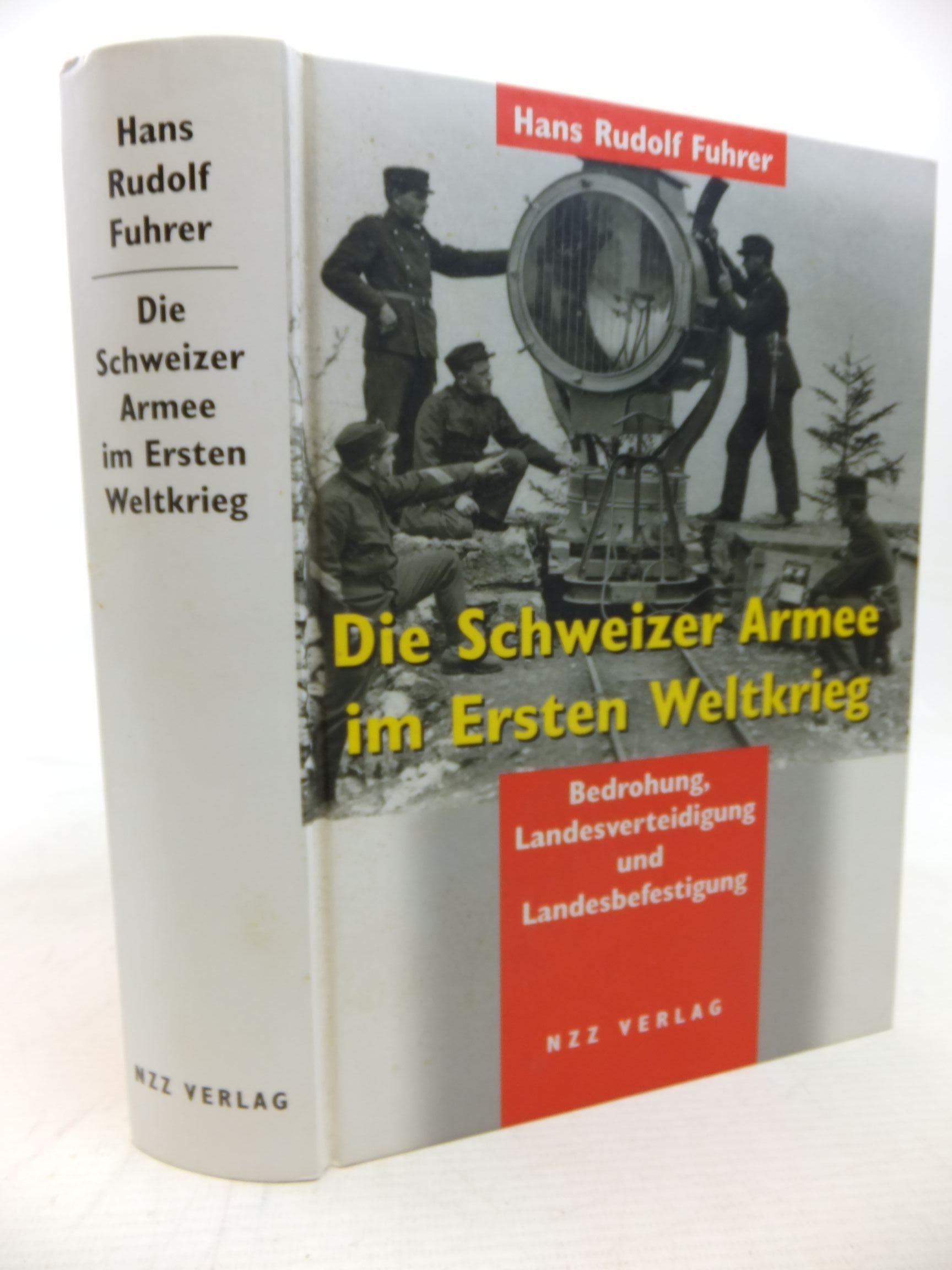 Photo of DIE SCHWEIZER ARMEE IM ERSTEN WELTKRIEG written by Fuhrer, Hans Rudolf published by Nzz Verlag (STOCK CODE: 2115312)  for sale by Stella & Rose's Books
