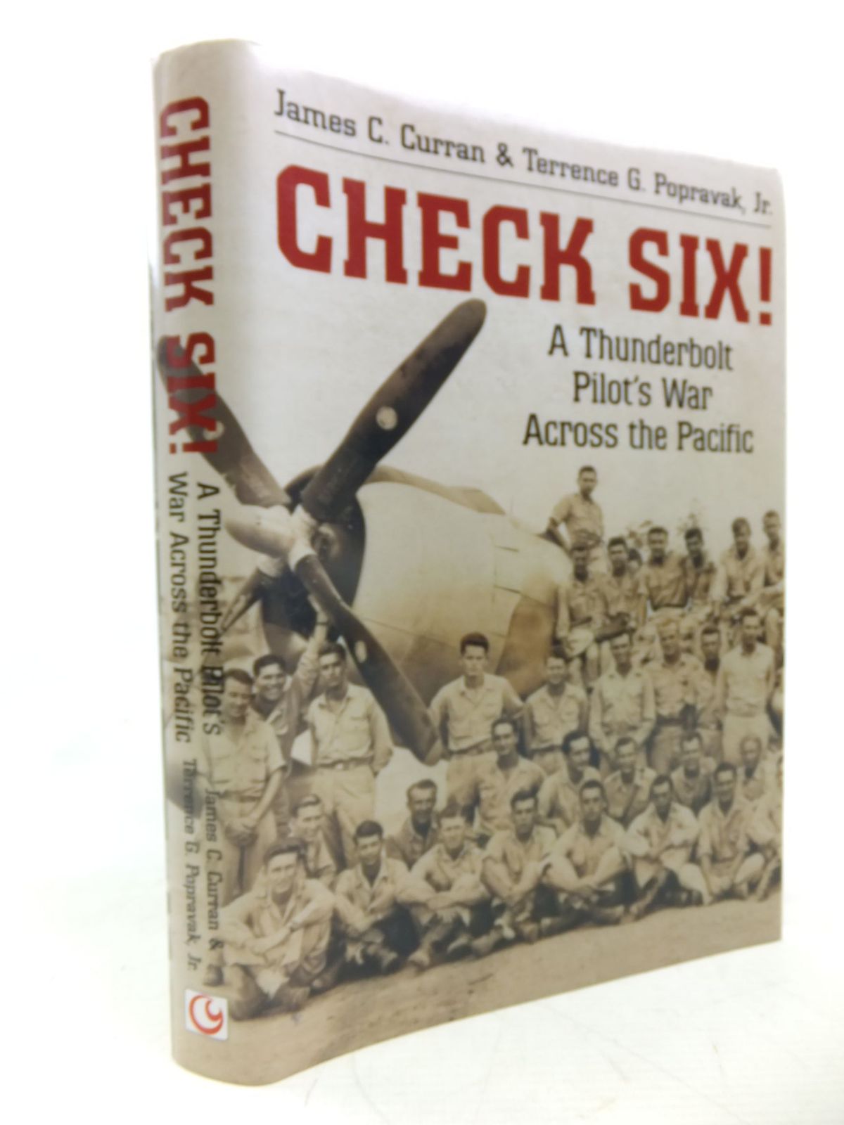Photo of CHECK SIX! A THUNDERBOLT PILOT'S WAR ACROSS THE PACIFIC written by Curran, James C. Popravak, Terrence G. published by Casemate (STOCK CODE: 2116149)  for sale by Stella & Rose's Books